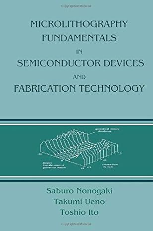半导体器件和制造技术的显微光刻基础（塑料工程） Microlithography Fundamentals in Semiconductor Devices and Fabrication Technology (Plastics Engineering)