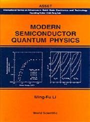 现代半导体量子物理学（先进固体电子与技术国际系列，1） MODERN SEMICONDUCTOR QUANTUM PHYSICS (International Series on Advanced Solid State Electronics and Technology, 1)