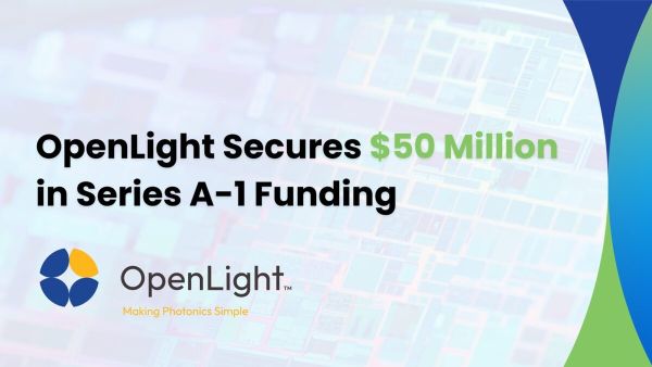 OpenLight 获得 5000 万美元 A-1 轮融资，加速下一代光子技术的全球部署